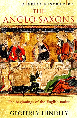 Stock image for A Brief History of the Anglo-Saxons for sale by SecondSale