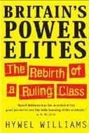 BRITAIN'S POWER ELITES The Rebirth of a Ruling Class