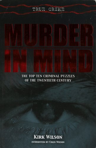 9781845291792: Murder in Mind: The Top Ten Criminal Puzzles of the Twentieth Century