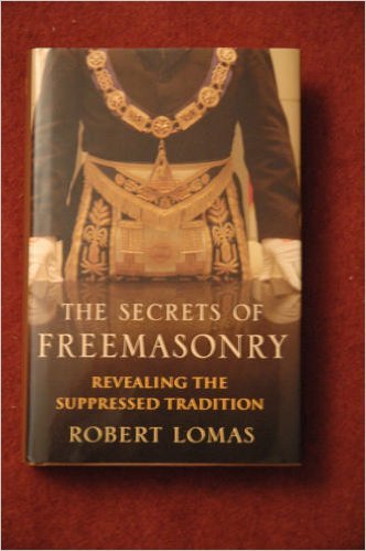 Beispielbild fr The Secrets of Freemasonry Revealing the Suppressed Tradition First Edition by Robert Lomas (2006) Hardcover zum Verkauf von Books From California