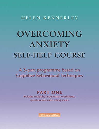 Stock image for Overcoming Anxiety Self-Help Course for sale by Better World Books Ltd