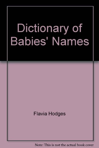 Stock image for Dictionary of Babies' Names for sale by WorldofBooks