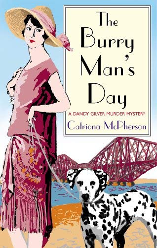 The Burry Man's Day. A Dandy Gilver Mystery **signed first edition**