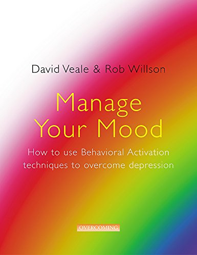 Stock image for Manage Your Mood: How to Use Behavioural Activation Techniques to Overcome Depression for sale by WorldofBooks