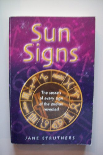 Stock image for Sun Signs: The Secrets of Every Sign of the Zodic Revealed for sale by Goldstone Books