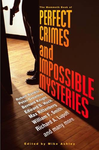 Stock image for The Mammoth Book of Perfect Crimes & Impossible Mysteries (Mammoth Books) for sale by AwesomeBooks