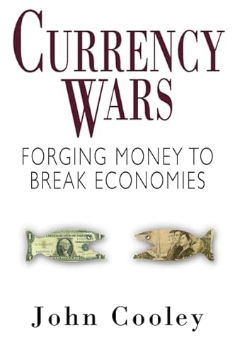 Stock image for Currency Wars Forging Money to Break Economies for sale by Red-books ( Member of P.B.F.A. )