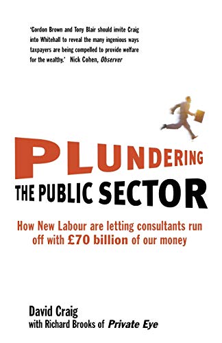 Plundering the Public Sector (9781845293741) by Craig