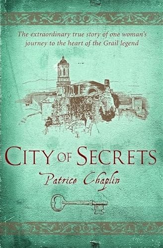 Imagen de archivo de City of Secrets: The Extraordinary True Story of the Woman Who Found Herself at the Heart of the Grail a la venta por ThriftBooks-Atlanta