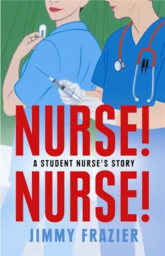 9781845293956: Nurse! Nurse!: A Student Nurse's Story