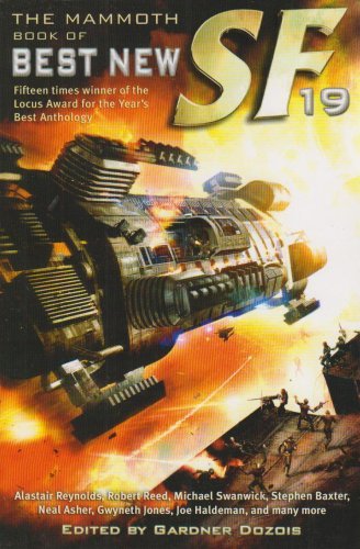 The Mammoth Book of Best New Science Fiction: v. 19 (Mammoth Books) - Dozois, Gardner