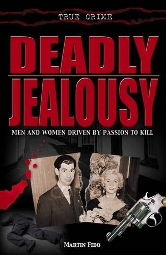 9781845294373: Deadly Jealousy: Men and women driven by passion to kill