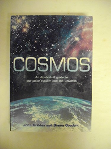 Imagen de archivo de Cosmos: An Illustrated Guide to Our Solar System and the Universe a la venta por Better World Books