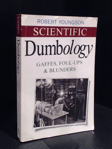 Imagen de archivo de Scientific Dumbology (Gaffes, Foul-Ups & Blunders) a la venta por Wonder Book