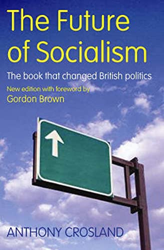 9781845294854: The Future of Socialism: The Book That Changed British Politics