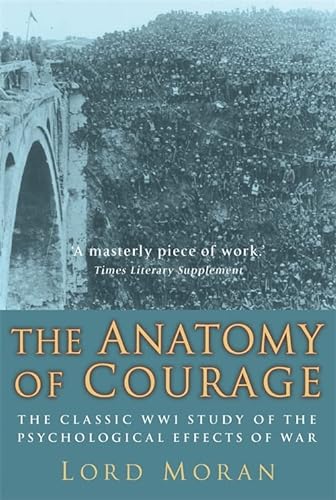 9781845294861: The Anatomy of Courage: The Classic WWI Study of the Psychological Effects of War
