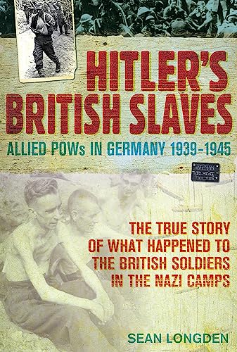 9781845295196: Hitler's British Slaves: Allied POWs in Germany 1939-1945