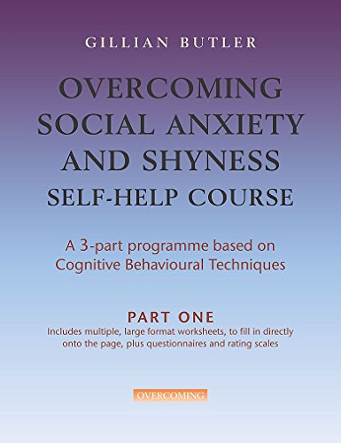 Imagen de archivo de Overcoming Social Anxiety & Shyness Self Help Course: Part One (Overcoming: Three-volume courses) a la venta por WorldofBooks