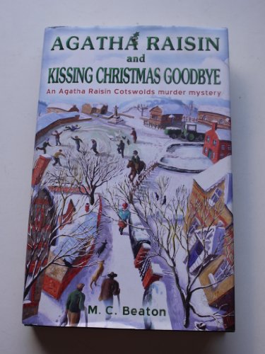 Beispielbild fr Agatha Raisin and Kissing Christmas Goodbye zum Verkauf von AwesomeBooks
