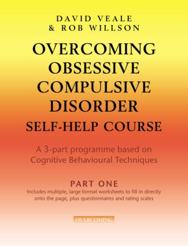 Overcoming Obsessive Compulsive Disorder: Self-help Course in 3 Volumes (Overcoming S.) (9781845296520) by Veale, David; Willson, Rob
