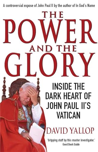 Beispielbild fr The Power and the Glory: Inside the Dark Heart of John Paul II's Vatican zum Verkauf von medimops