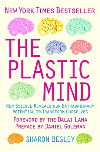 Beispielbild fr The Plastic Mind: New science reveals our extraordinary potential to transform ourselves zum Verkauf von BooksRun