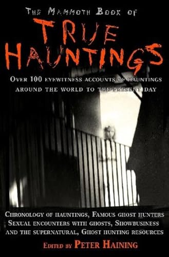 9781845296889: The Mammoth Book of True Hauntings