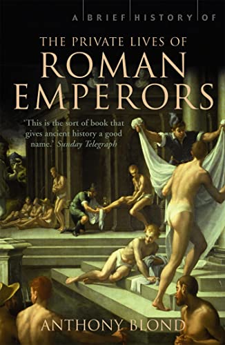 9781845297190: A Brief History of the Private Lives of the Roman Emperors (Brief Histories)