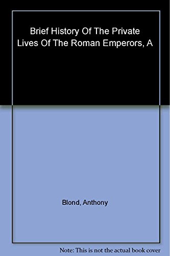 Stock image for THE SECRET HISTORY OF THE ROMAN EMPERORS for sale by Better World Books: West