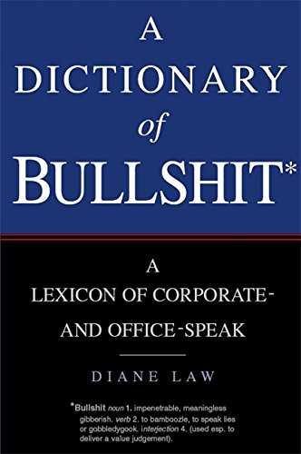 Imagen de archivo de A Dictionary of Bullshit a la venta por ThriftBooks-Dallas