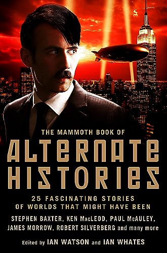 Imagen de archivo de The Mammoth Book of Alternate Histories (Mammoth Books) a la venta por WorldofBooks