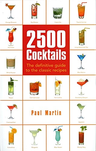 Stock image for 2500 Cocktails: The Definitive Guide To The Classic Recipes for sale by Wonder Book