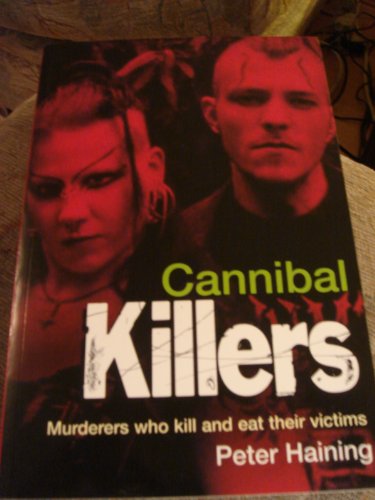 9781845297923: Cannibal Killers