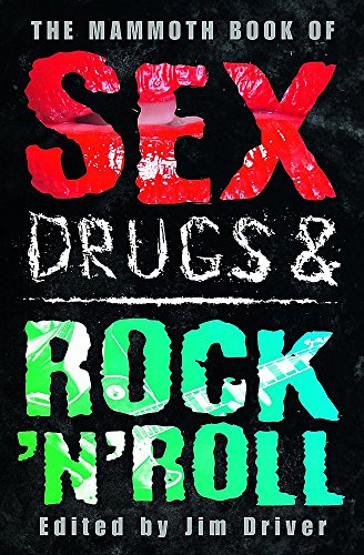 9781845298081: The Mammoth Book of Sex, Drugs & Rock 'n' Roll