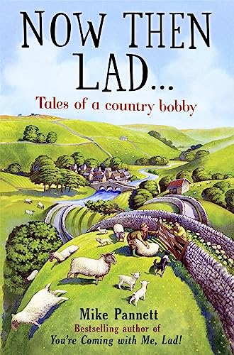 Stock image for Now Then Lad.: Tales of a country bobby for sale by WorldofBooks