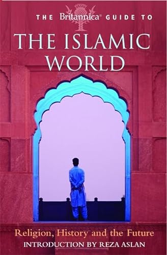 9781845298197: The Britannica Guide to the Islamic World (Britannica Guides)