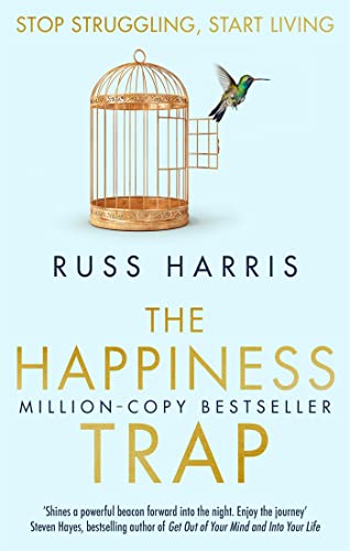 9781845298258: The Happiness Trap: Stop Struggling, Start Living