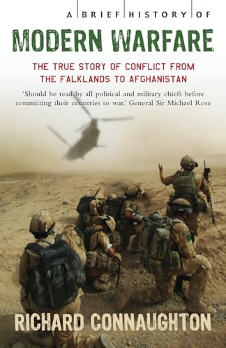 A Brief History of Modern Warfare: The True Story of Conflict from The Falklands to Afghanistan