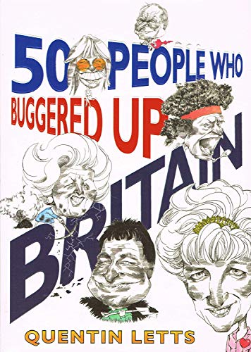 Beispielbild fr 50 People Who Buggered Up Britain zum Verkauf von WorldofBooks