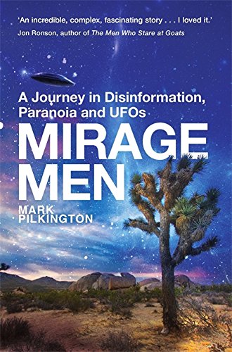 Beispielbild fr Mirage Men: A Journey into Disinformation, Paranoia and UFOs. (Tom Thorne Novels) zum Verkauf von WorldofBooks