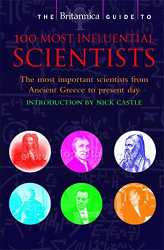 Stock image for Britannica Guide to 100 Most Influential Scientists (Britannica Guides) for sale by RIVERLEE BOOKS