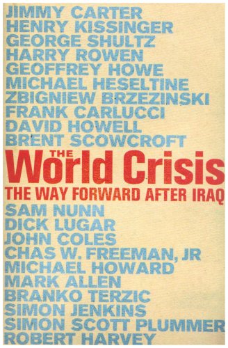 9781845298708: The World Crisis: The Way Ahead After Iraq