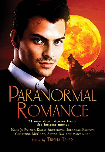 Stock image for The Mammoth Book of Paranormal Romance (Mammoth Books): 24 New SHort Stories from the Hottest Names for sale by HPB-Diamond