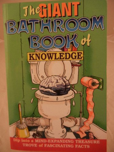 Stock image for The Giant Bathroom Book of Knowledge for sale by WorldofBooks