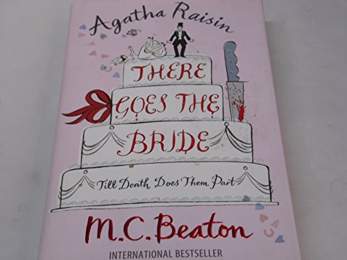 Beispielbild fr Agatha Raisin: There Goes The Bride zum Verkauf von Wonder Book
