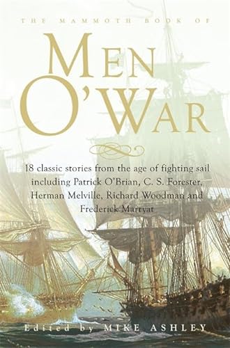 Stock image for The Mammoth Book of Men O' War: Stories from the Glory Days of Sail for sale by Browse Awhile Books