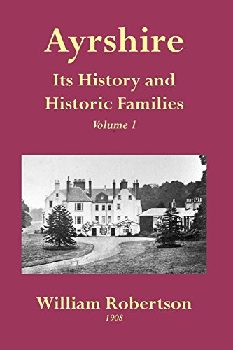 9781845300258: Ayrshire: Its History and Historic Families - Volume 1: v. 1