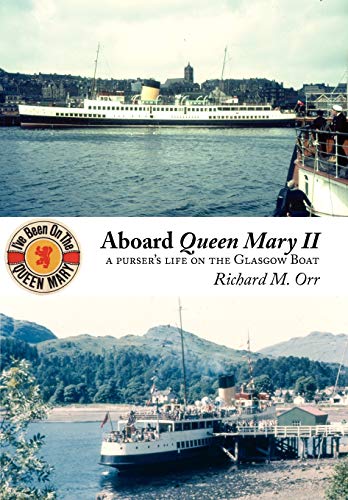 Stock image for Aboard Queen Mary II: A Purser's Life on the Glasgow Boat for sale by WeBuyBooks