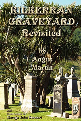 Beispielbild fr Kilkerran Graveyard Revisited A Second Historical and Genealogical Tour zum Verkauf von PBShop.store US