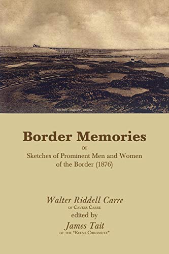 Beispielbild fr Border Memories or Sketches of Prominent Men and Women of the Border (1876) zum Verkauf von AHA-BUCH GmbH